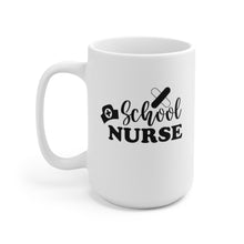 Load image into Gallery viewer, School Nurse - 15oz
