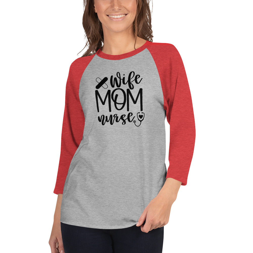 Wife, Mom, Nurse - 3/4 sleeve raglan shirt